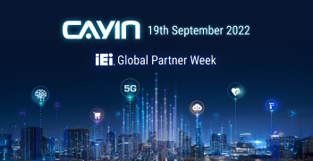 CAYIN Technology นำเสนอเวบินาร์ในงาน 2022 IEI Global Partner Week